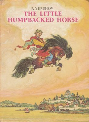  The Little Humpbacked Horse -  A Magical Tale Of Perseverance And Unexpected Triumph!